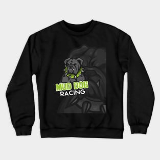 Mud Dog Racing Crewneck Sweatshirt